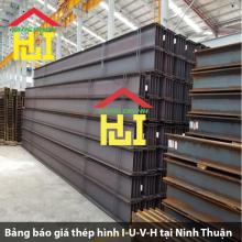Bảng báo giá thép hình I-U-V-H tại Ninh Thuận