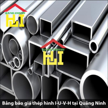 Bảng báo giá thép hình I-U-V-H tại Quảng Ninh