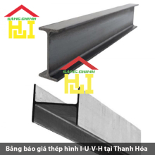 Bảng báo giá thép hình I-U-V-H tại Thanh Hóa