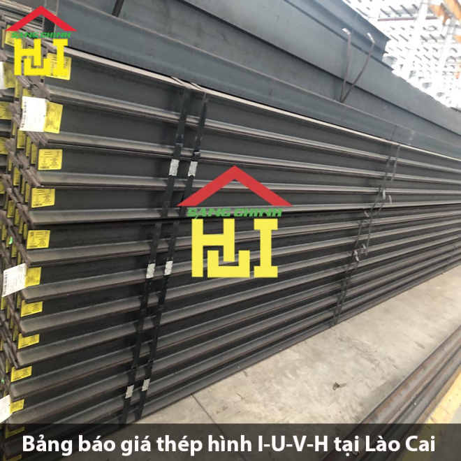 Bảng báo giá thép hình I-U-V-H tại Lào Cai