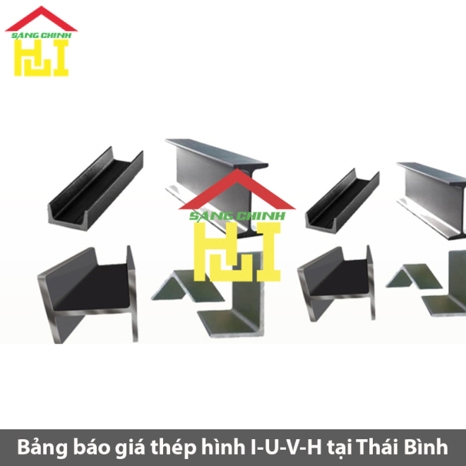 Bảng báo giá thép hình I-U-V-H tại Thái Bình
